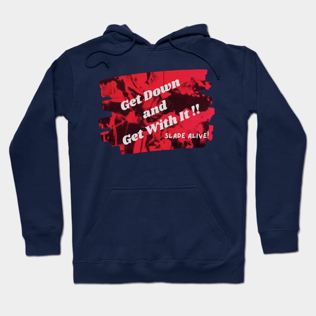 Get Down and Get With It Hoodie by MelloHDesigns